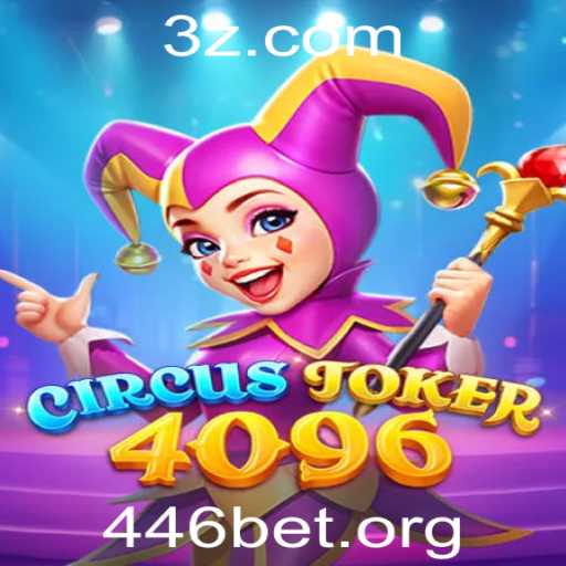 CircusJoker4096: Descubra a Emoção do Novo Jogo com 446bet